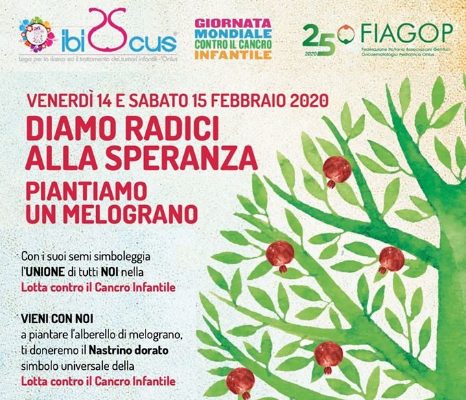 XIX GIORNATA MONDIALE CONTRO IL CANCRO INFANTILE “DIAMO RADICI ALLA SPERANZA, PIANTIAMO UN MELOGRANO”